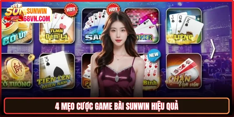 4 mẹo cược game bài Sunwin hiệu quả