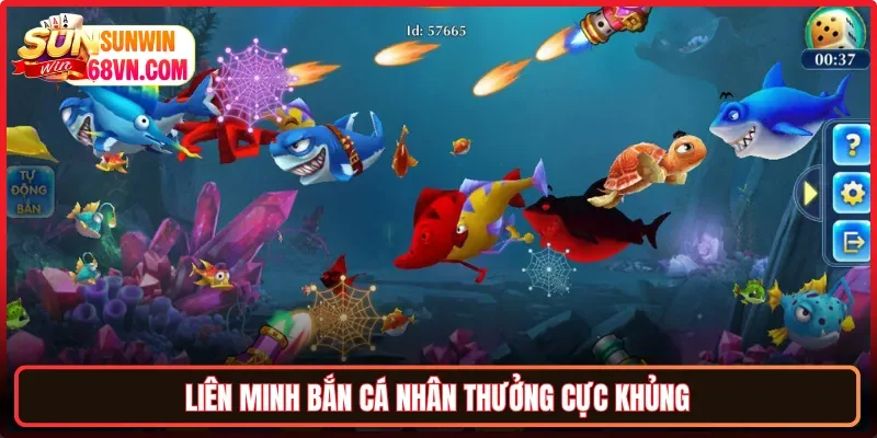 Liên Minh Bắn Cá nhân thưởng cực khủng